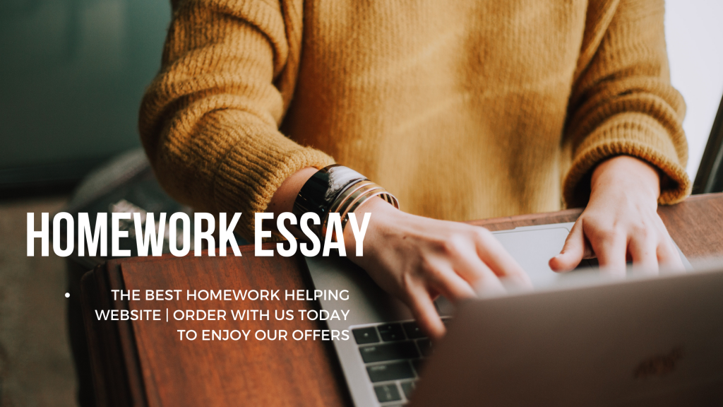 Reliable Essay Assignment Help | Homework Essay 2 Essay assignment help
